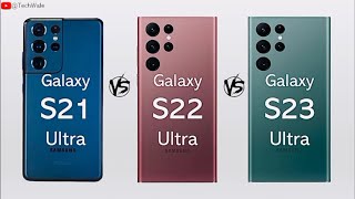 Samsung S21 Ultra vs Samsung S22 Ultra vs Samsung S23 Ultra | Full Comparison