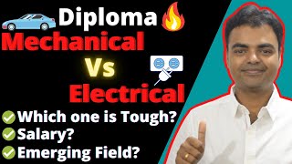 Electrical vs Mechanical(Diploma)- Salary, Future Scope, Best Field to Choose After Polytechnic