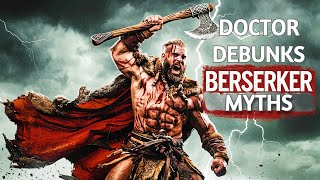 Viking Berserkers: Myths vs. Reality—A Doctor's Perspective!