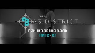 TXT - Tinnitus | Joseph Tingcang || A3 DISTRICT