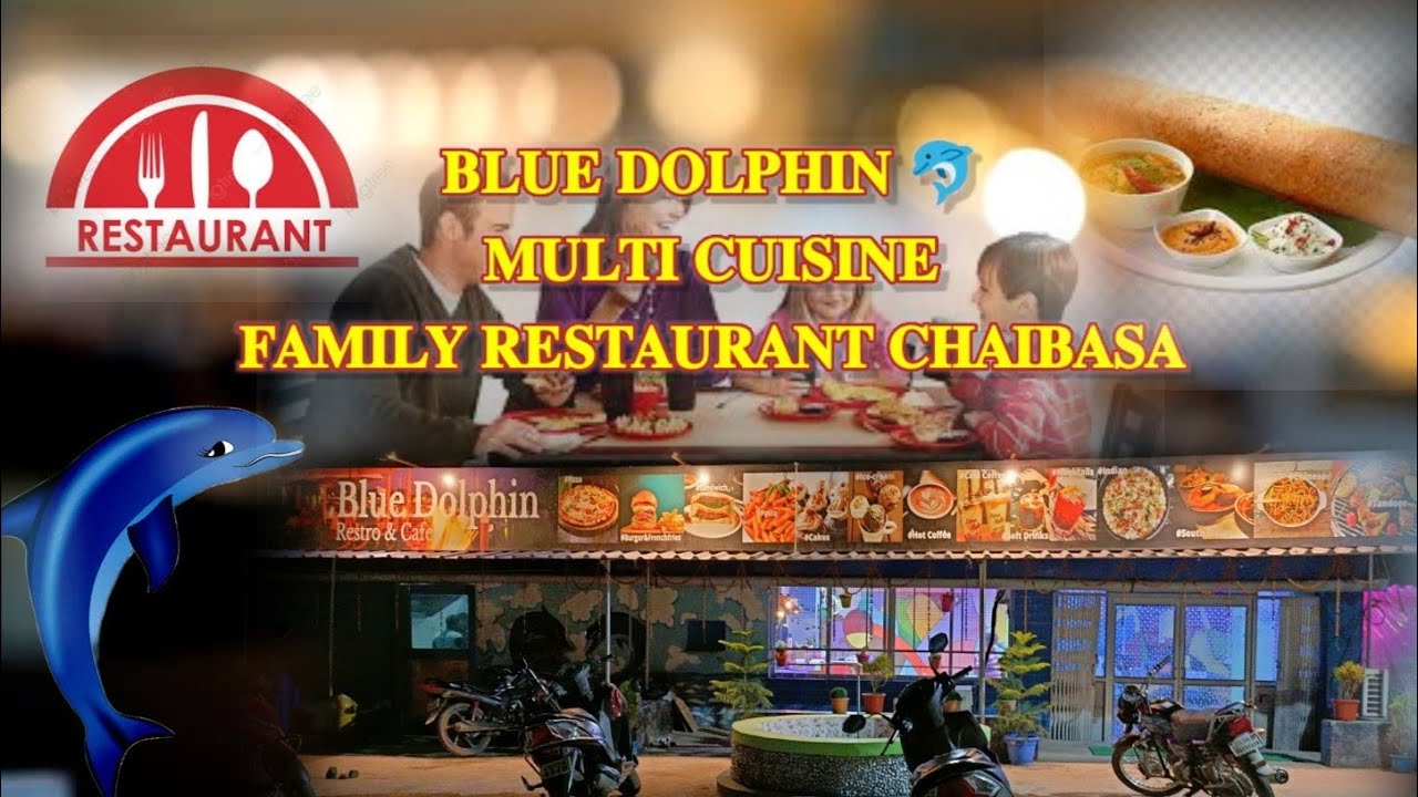 Blue Dolphin 🐬Multi Cuisine Family Restaurants Chaibasa