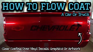 How To Flow Coat And Clear Over Vinyl Decals, Graphics, Artwork CANDY APPLE RED CHEVY OBS SILVERADO