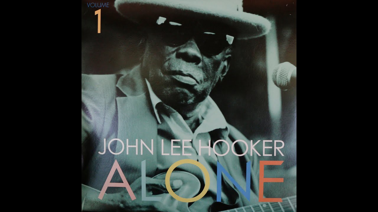 John Lee Hooker - Alone (1976) [Complete LP] - YouTube