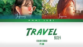 BOL4 - Travel | Legendado (Color Coded PT-BR)