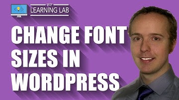 Change WordPress Font-Size Using Theme Options or CSS | WP Learning Lab