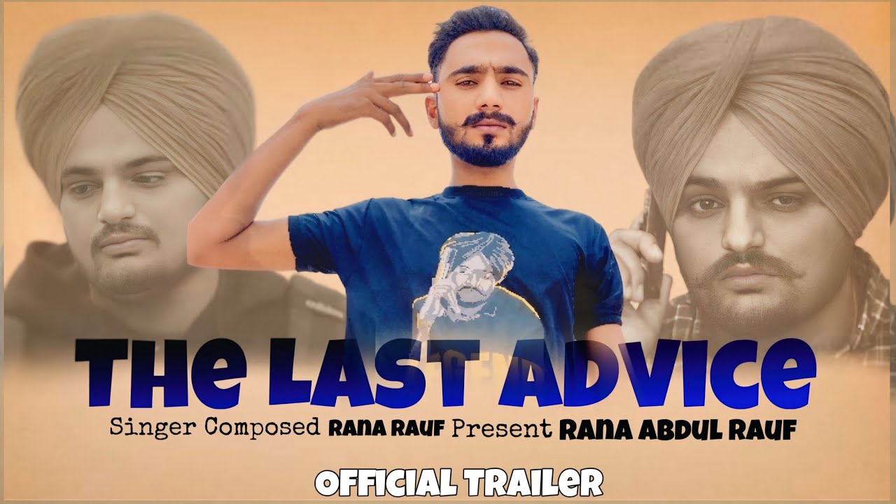 The Last Advice (official trailer) | Rana Rauf |Terbute To SIDHU MOSSE ...