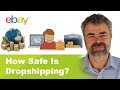 Dropshipping On eBay: How Safe Is Dropshipping? | Neil Waterhouse