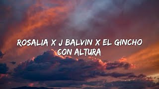 Con Altura - Rosalia x J Balvin x El Gincho (Letra/Lyrics) 🎵