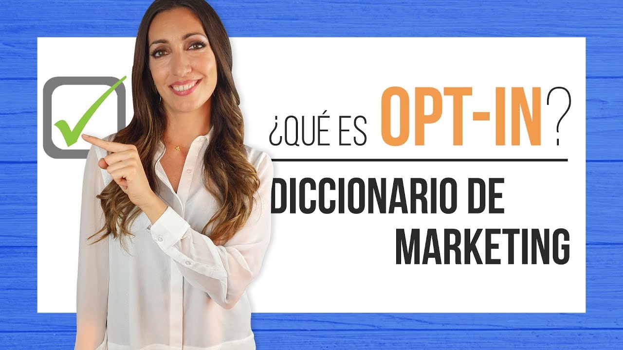qu-es-opt-in-diccionario-de-marketing-youtube