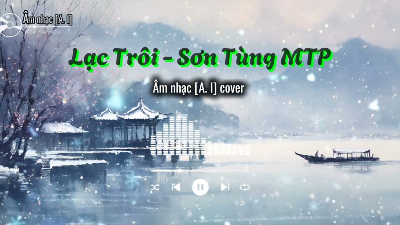 Lạc Trôi - sơn Tùng MTP | cover Âm nhạc [A. I]