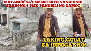 MATANDANG BULAG NANGHINGI SA AKIN NG 3 PISO PANGBILI NG GAMOT! LAKING GULAT SA IBINIGAY KO