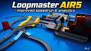 Loopmaster AIR5 | Improved speedrun & analytics