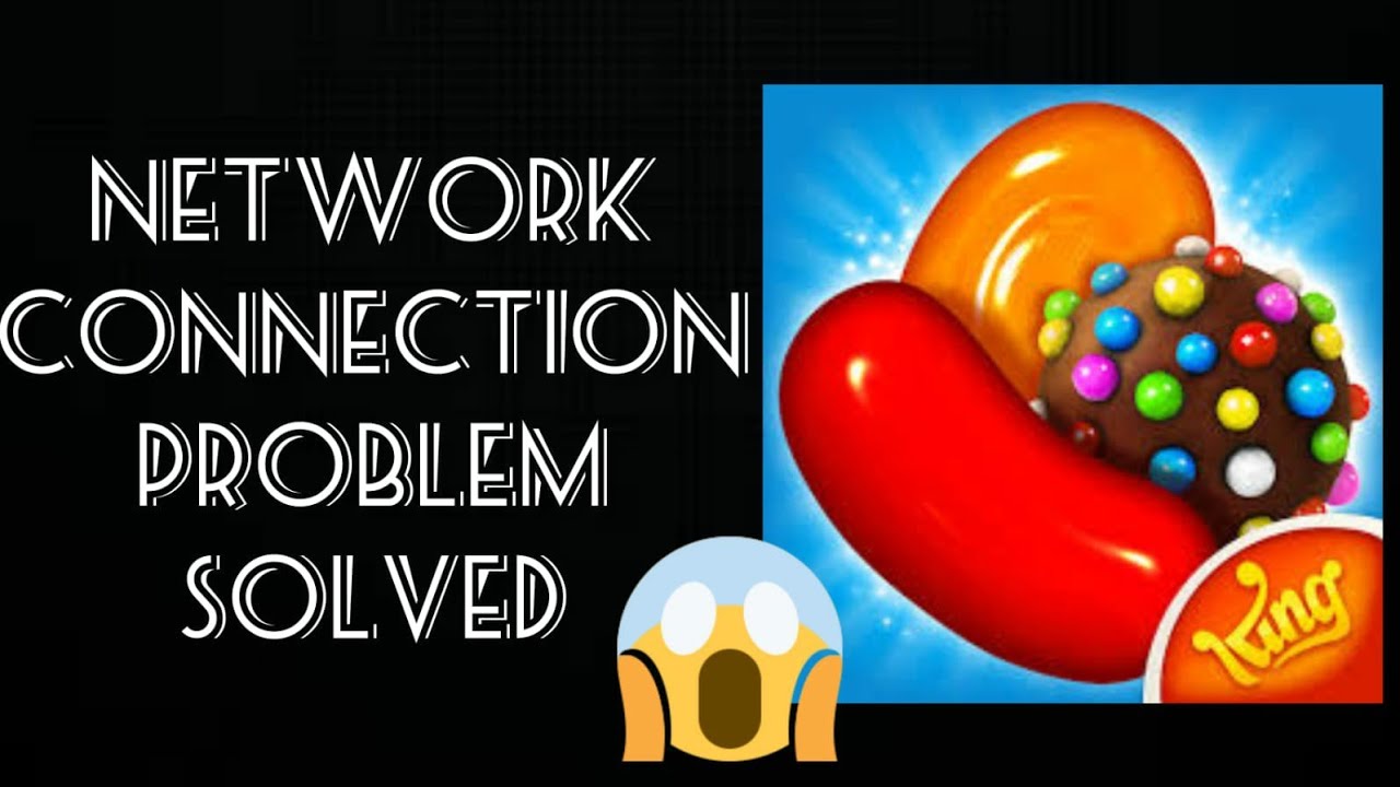 Solve Candy Crush App Network Connection (No Internet) Problem ...