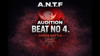 A.N.T.F Dance Battle – Audition Beats (Beat No .4) 🙏plz read the description 🙏