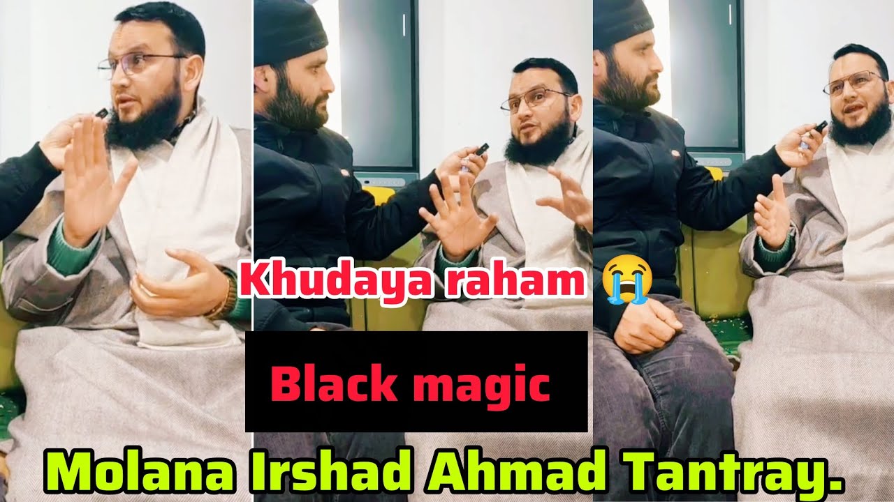 Khudaya raham 😭 black magic 😭Molana Irshad Ahmad Tantray.