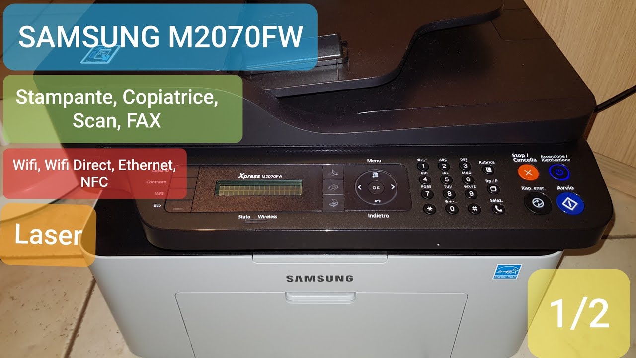 1/2] Stampante Samsung M2070FW laser wifi NFC Multifunzione -  Caratteristiche, dettagli e funzioni - YouTube
