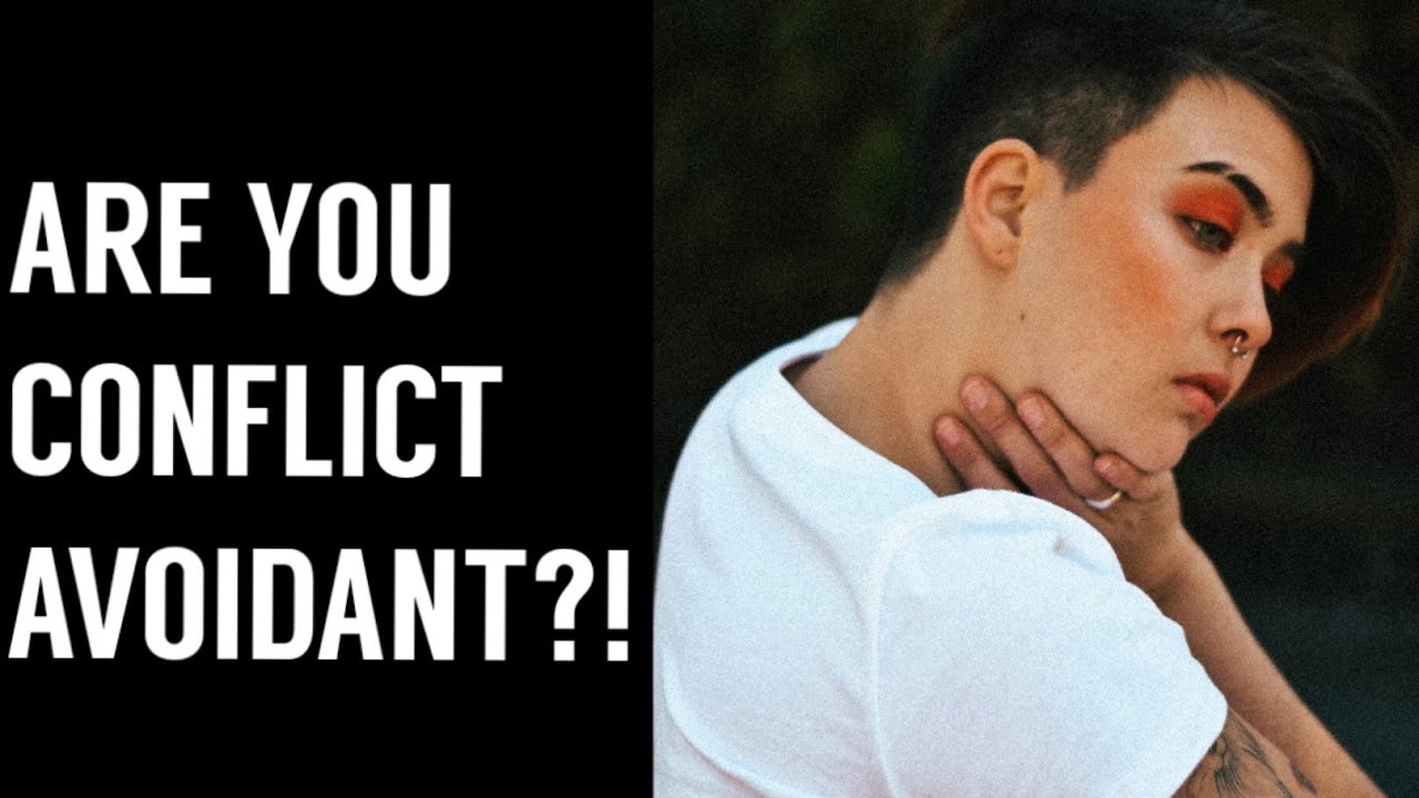 Why am I afraid of Conflict? | TRYING TO AVOID CONFLICT AT ALL COSTS