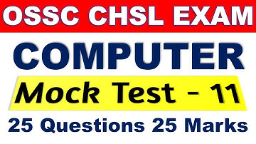 OSSC CHSL Mock Test - 11 || computer and internet awareness || 25 marks || exams odia ||