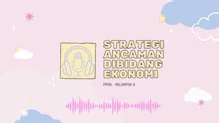 STRATEGI ANCAMAN DI BIDANG EKONOMI