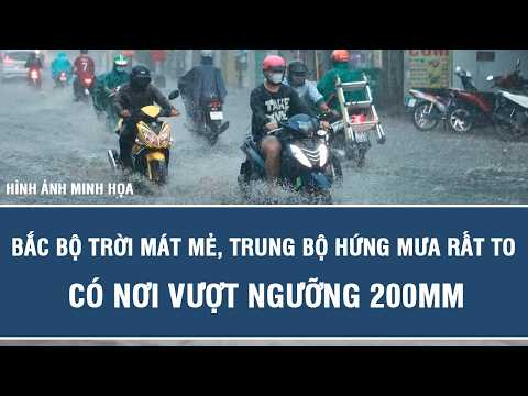 Cool weather in Northern Vietnam, Central region hit by heavy rain, some areas exceeding 200mm