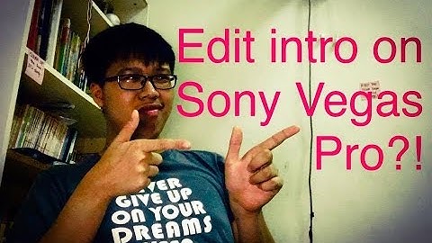How To Edit Intro Templates On Sony Vegas Pro 11/12/13 Easliy!