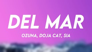 Del Mar - Ozuna, Doja Cat, Sia (Letra)