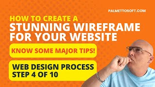 Web Design Process - Step 4 of 10 | How to Create a Stunning Wireframe for Your Website!