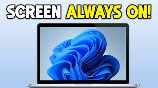 How to Keep Laptop Screen Always On (Windows 11)