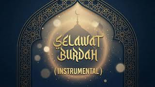 [ INSTRUMENTAL ] Selawat Burdah