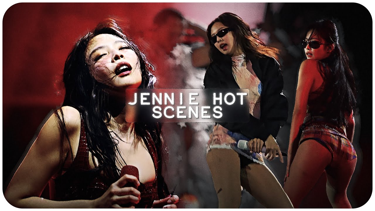 ⎡4K 60 FPS⎦ Jennie Hot Edit Scenes