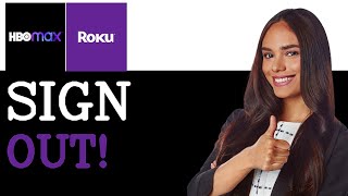 How To Sign Out Of HBO Max On Roku 2025