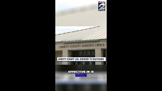 Liberty County Jail Ordered to Close: What’s Next?