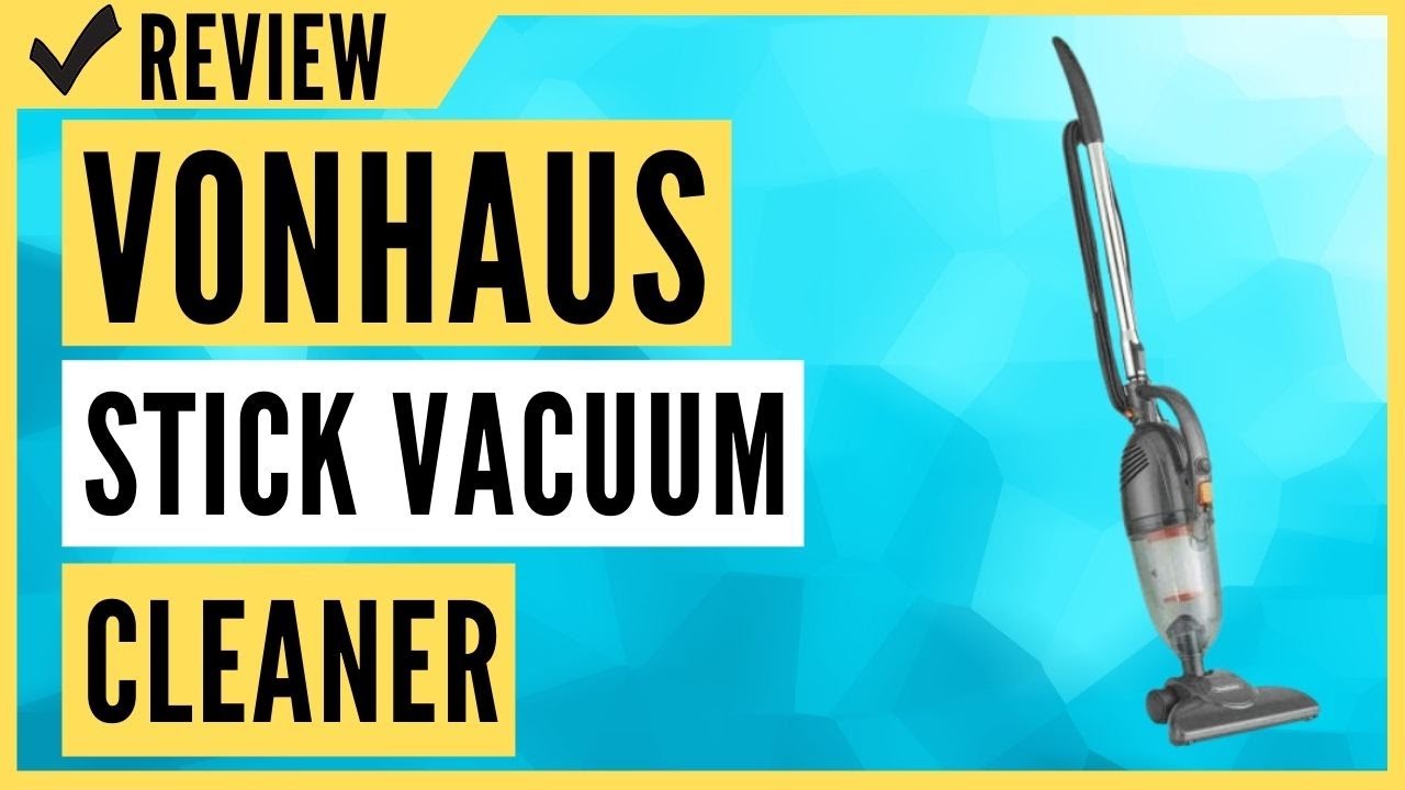 VonHaus Stick Vacuum Cleaner 600W Corded 2 in 1 Review YouTube