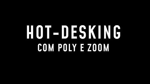 Hot-Desking com Poly e Zoom: PT (Português)