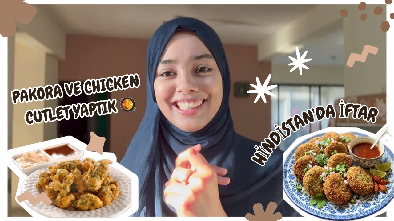 Hindistan'da İftar Hazırlığı: Meşhur Pakoralar ve Yengemle Chicken Cutlet Yaptık✨