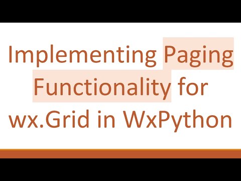 Implementing Paging Functionality for wx.Grid in WxPython