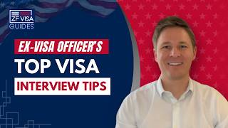 Ex Visa Officer's Top Visa Interview Tips