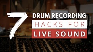 7 Drum Recording Hacks for Live Sound | Step up your church's livestream