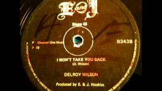 Delroy Wilson   I Wont Take You Back 1979 Eu0026j