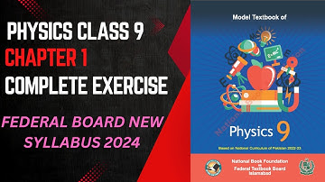 Physics Grade 9 | Chapter 1 | Complete Exercise | Federal Board 2024 | National Book Foundation