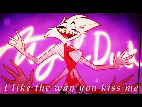 Angel dust edit - I like the way you kiss me