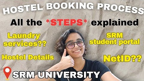 HOSTEL BOOKING PROCESS: STEP by STEP explanation ✨ | SRM UNIVERSITY |