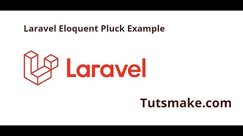 Laravel Eloquent Pluck Method Example