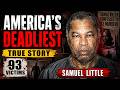 Samuel Little | The Serial Killer Who Confessed to 93 Murders