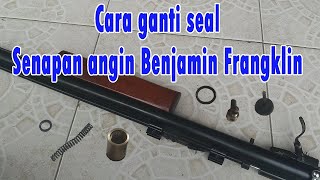 Cara Ganti Seal Senapan Angin Benjamin Franklin