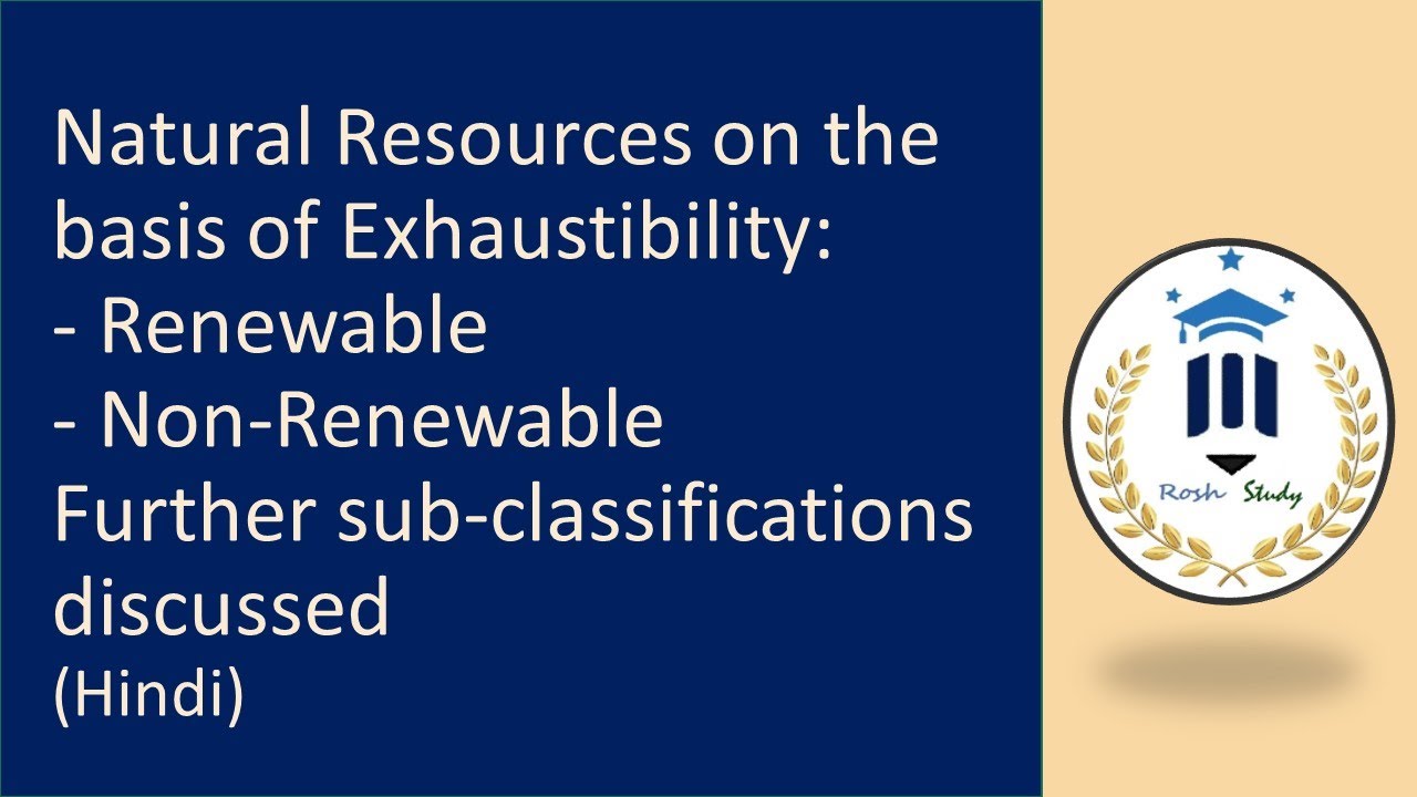 Resources on the basis of exhaustibility types of renewable resources