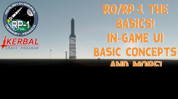 RO RP-1 The Basics! | Kerbal Space Program | RO/RP-1 Tutorial