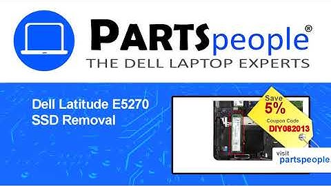 Dell Latitude E5270 (P23T001) SSD How-To Video Tutorial