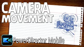 How to Make Cinematic Camera Movements | PowerDirector App screenshot 4