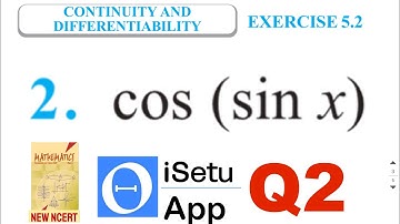 Class 12 Ex 5.2 Q2 Math | Differentiation | Q2 Ex 5.2 Class 12 Maths | Ex 5.2 Q2  cos (sin x)